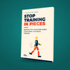 Stop Training in Pieces, the VivaNutrition guide to a whole-body routine in four weeks, shown as a book on a teal background
